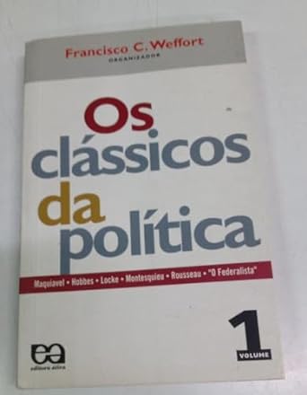 Os Classicos da Politica Cole Francisco C. Weffort